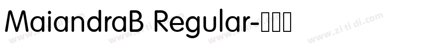 MaiandraB Regular字体转换 MaiandraB Regular字体转换